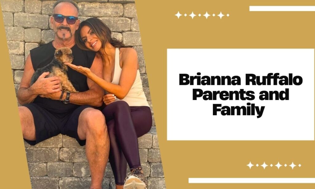 Brianna Ruffalo Parents and Family