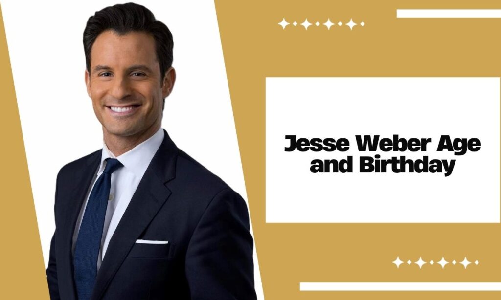 Jesse Weber Age and Birthday