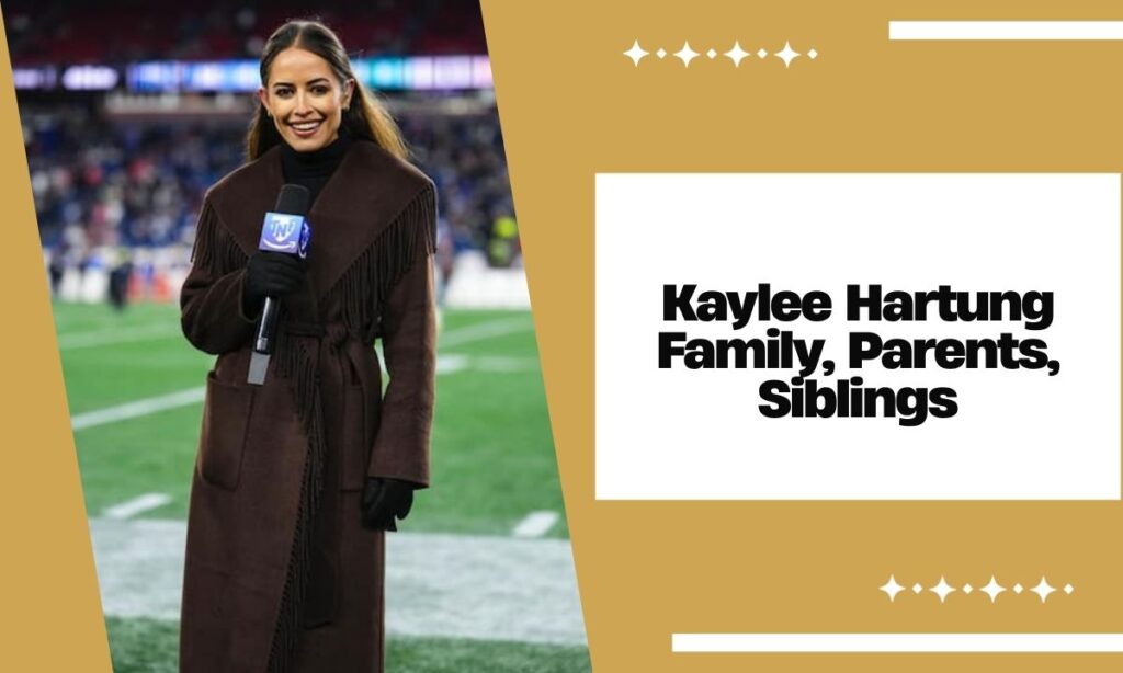 Kaylee Hartung Family, Parents, Siblings