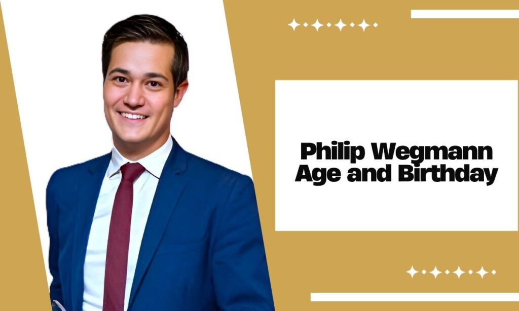 Philip Wegmann Age and Birthday