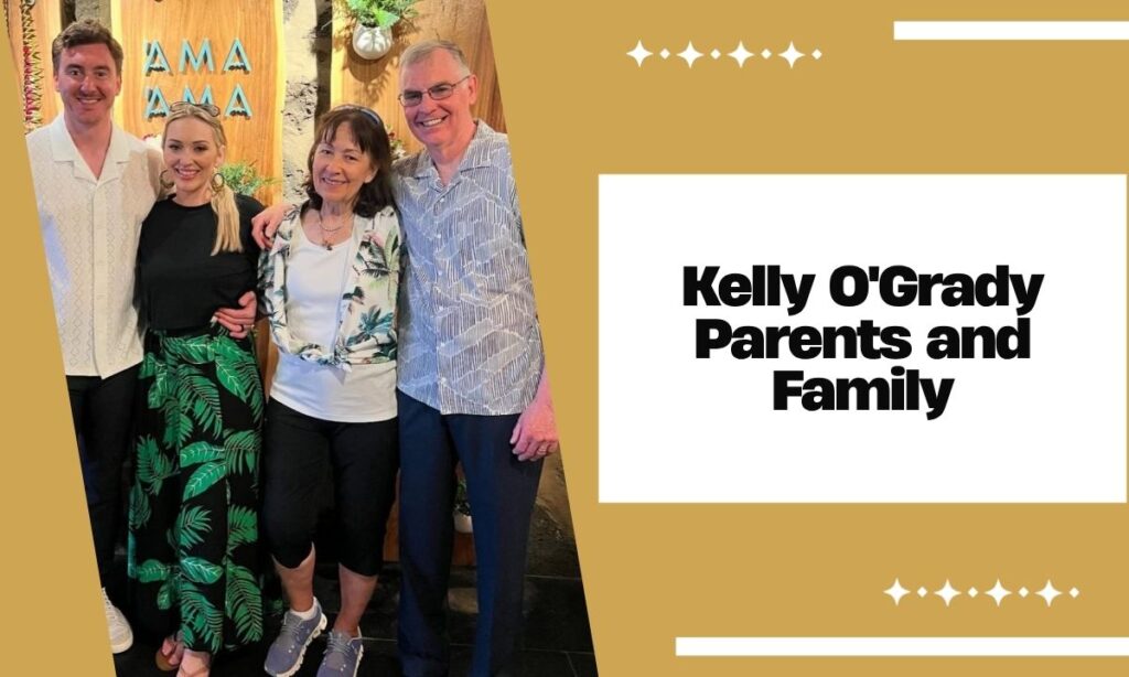 Kelly O'Grady Parents and Family