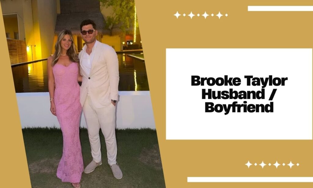 Brooke Taylor Husband / Boyfriend