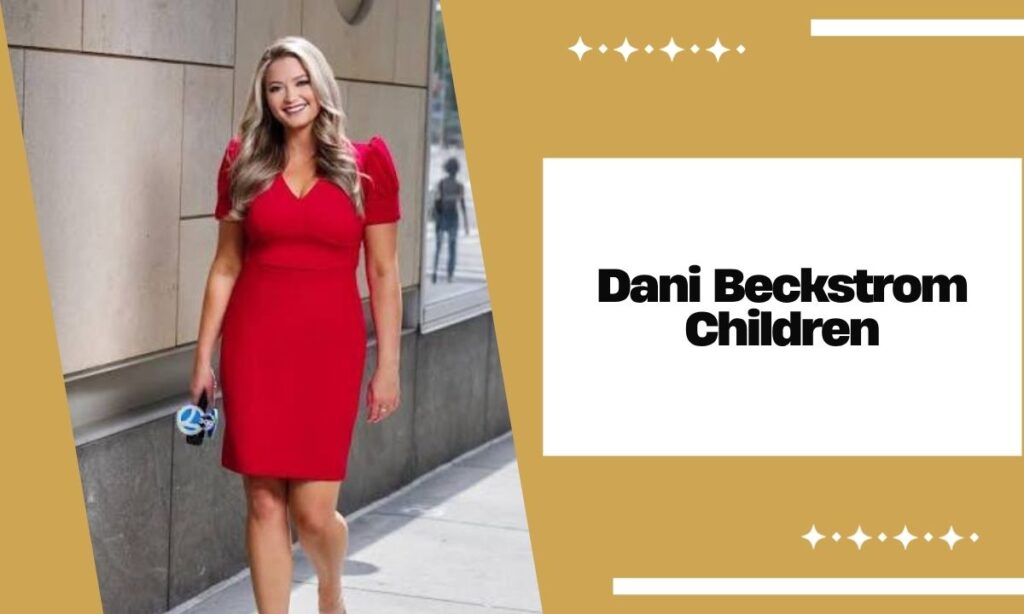 Dani Beckstrom Children