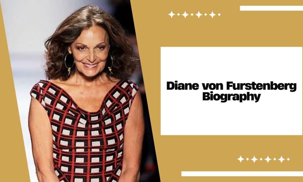 Diane von Furstenberg Biography