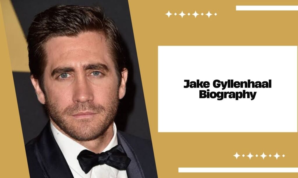 Jake Gyllenhaal Biography