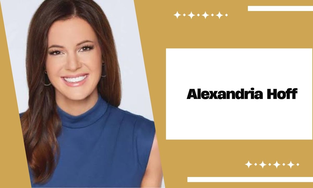 Alexandria Hoff FOX: Wiki, Age, Husband, Height, Salary, Career & Net Worth 2026