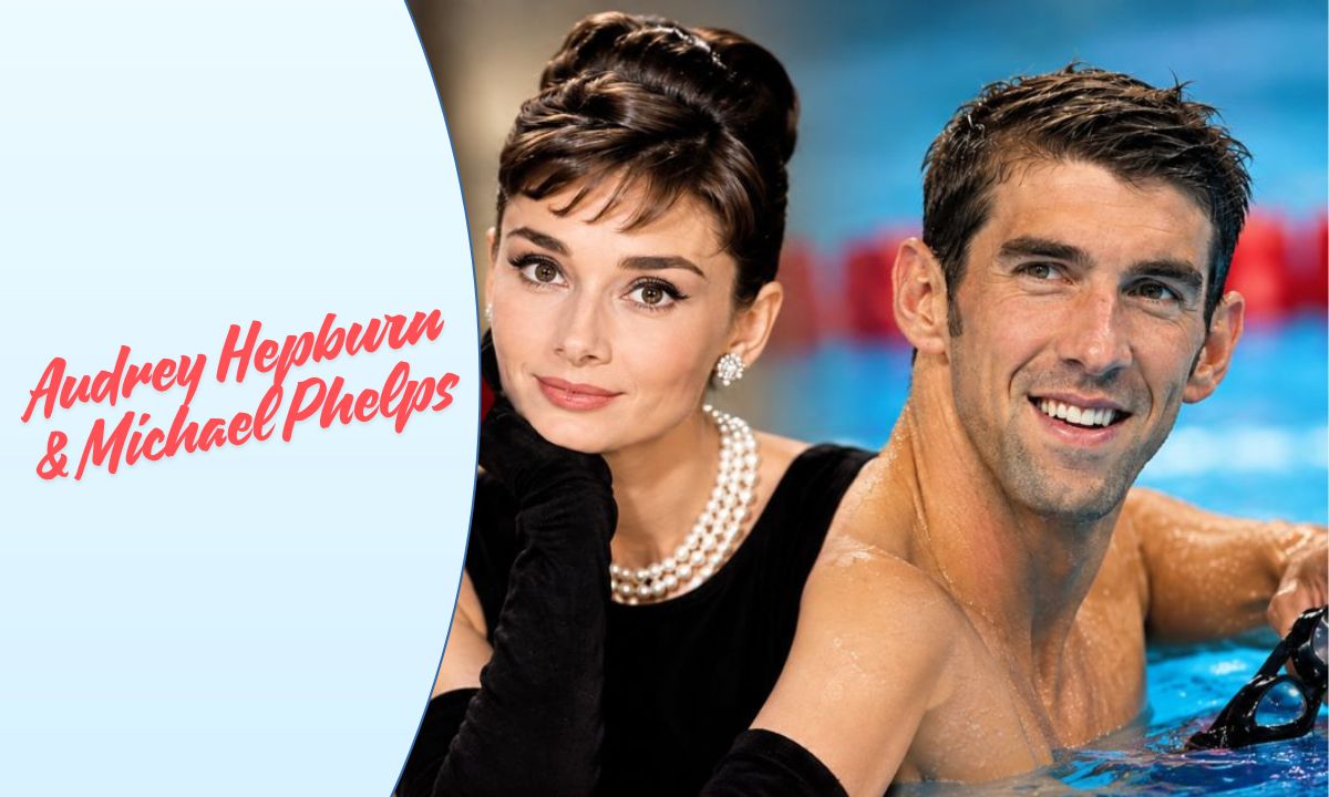 Audrey Hepburn & Michael Phelps: Biography, Age, Career and Life Facts